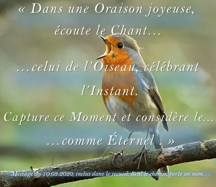 Dans une Oraison joyeuse, écoute le chant… 