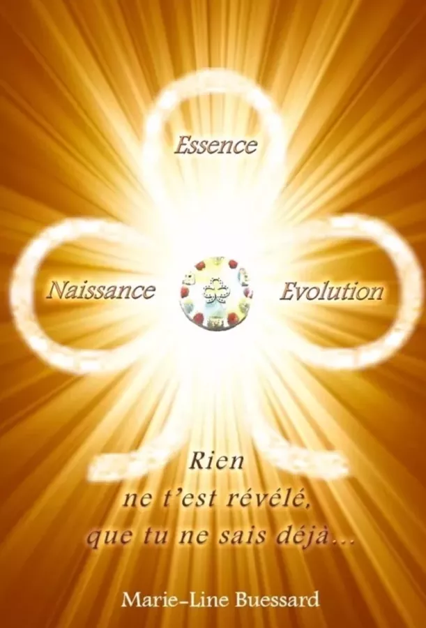 Essence Naissance Evolution, rien ne t’est révélé que tu ne sais déjà... 